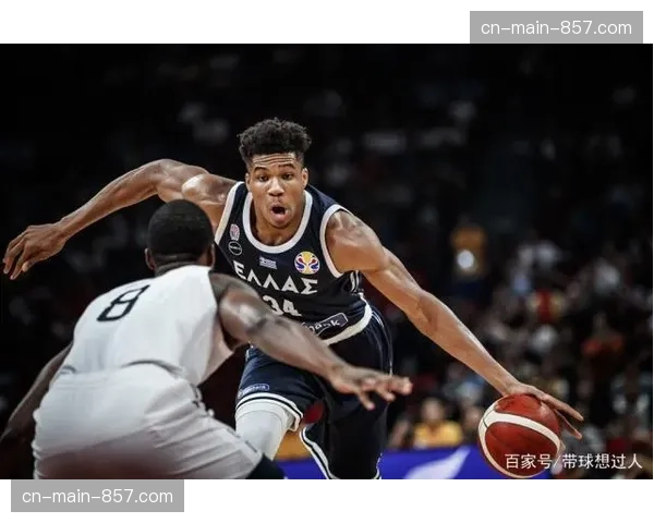 NBA球星字母哥确认将代表希腊参加世界杯资格赛
